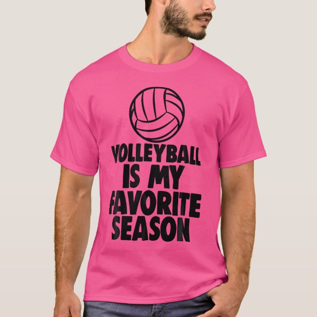 Volleyball Is My Favourite Volleyball Player T-Shirt (Front)