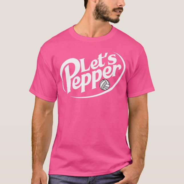 Volleyball Let'S Pepper Practice Term Game Day T-Shirt (Front)