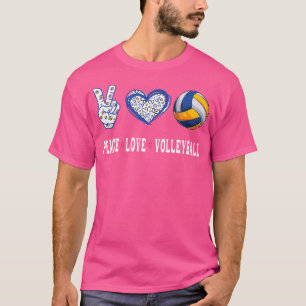 Volleyball Lovers Player Fans Peace Love Volleybal T-Shirt