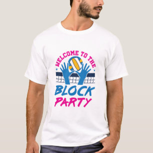 Volleyball Middle Blocker Welcome to Block Party T-Shirt
