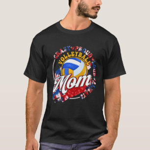 Volleyball Mum Crazy Proud Loud Always Tie Dye Spo T-Shirt