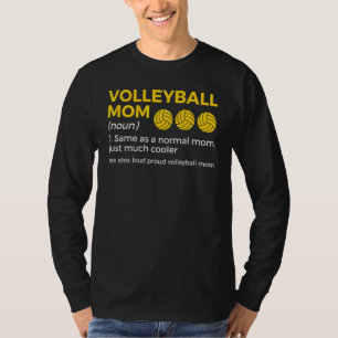 Volleyball Mum Definition Loud Proud Volleyball Mo T-Shirt