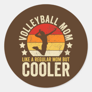 Volleyball Mum Like A Regular Mum But Cooler Classic Round Sticker