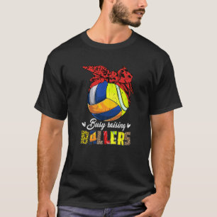 Volleyball Mum Tennis Mum Busy Raising Ballers For T-Shirt