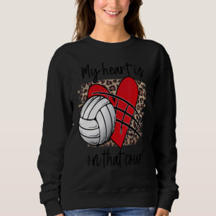 Volleyball My Heart is on that Court Leopard Volle Sweatshirt