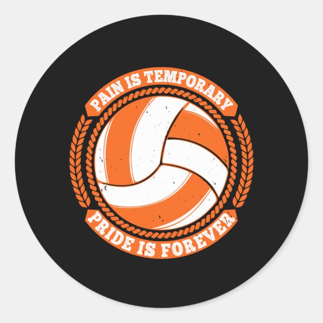 Volleyball -Pain Temporary Pride Forever Classic Round Sticker (Front)