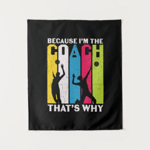 Volleyball Player   Because I Am The Coach Tapestry