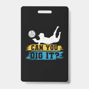 Volleyball Player Can You Dig It ID Badge