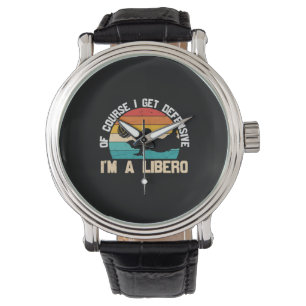 Volleyball Player I Am A Libero Watch