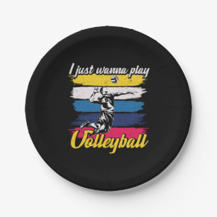 Volleyball Player   I Just Wanna Play Volleyball Paper Plate