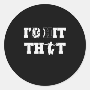 Volleyball Player I Would Hit That Classic Round Sticker