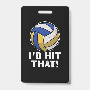 Volleyball Player I Would Hit That ID Badge
