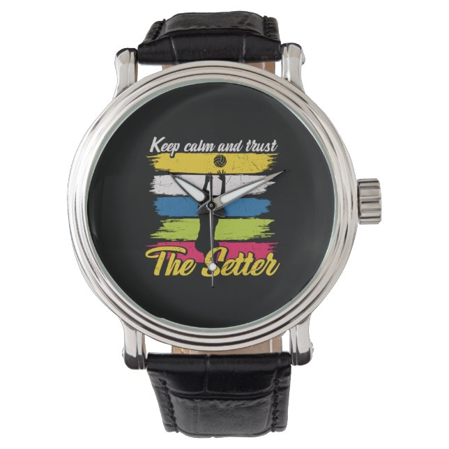 Volleyball Player | Keep Calm And Trust Watch (Front)