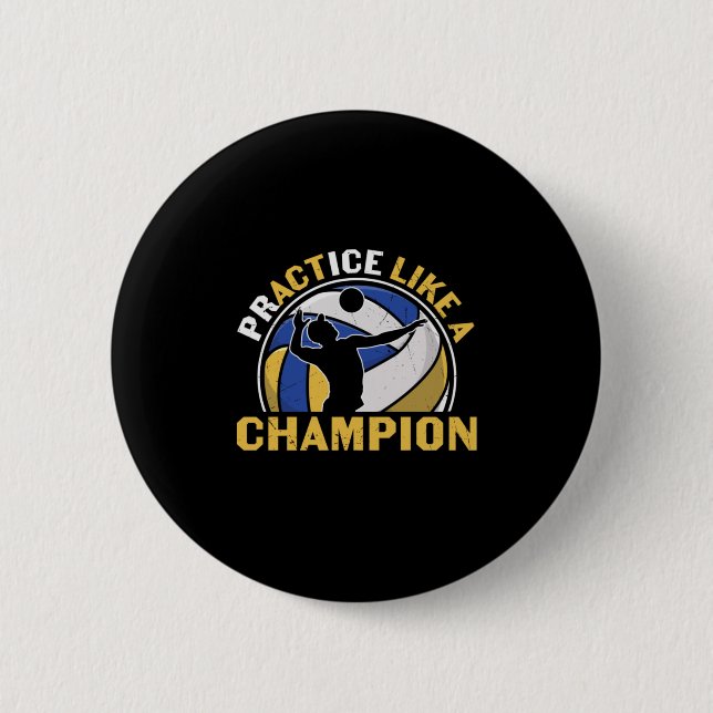 Volleyball Player | Practice Like A Champion 6 Cm Round Badge (Front)