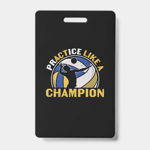 Volleyball Player   Practice Like A Champion ID Badge
