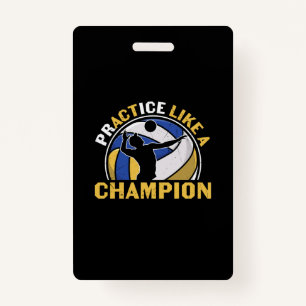 Volleyball Player Practice Like A Champion ID Badge