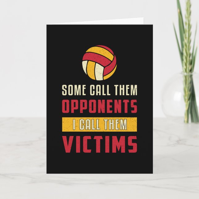 Volleyball Player Some Call Them Opponents Team Card (Front)