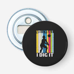 Volleyball Player Volleyball I Dig It Bottle Opener