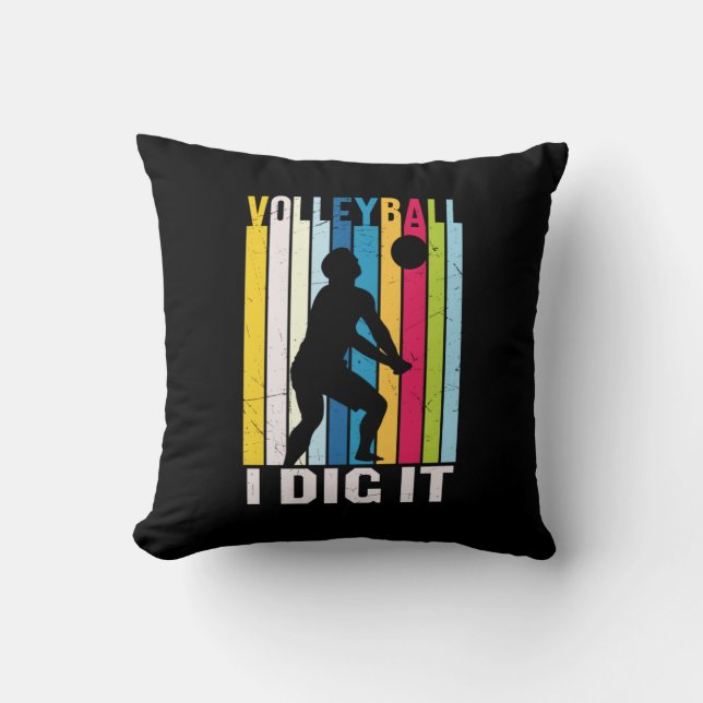 Volleyball Player | Volleyball I Dig It Cushion (Front)