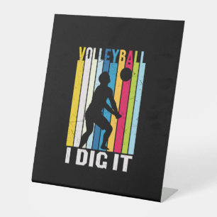 Volleyball Player   Volleyball I Dig It Pedestal Sign