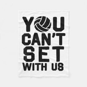 Volleyball S For Girls - You Can't Set With Us_1 Fleece Blanket