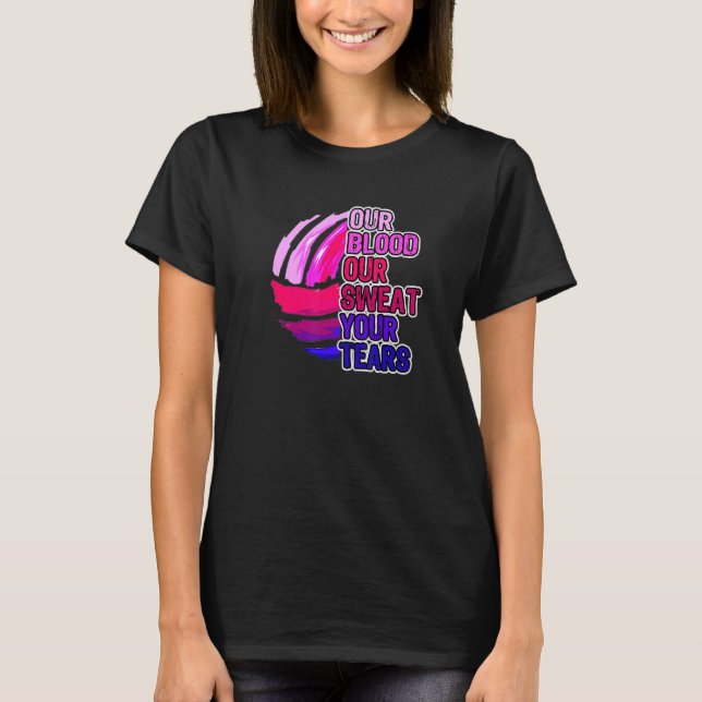 Volleyball Saying Our Blood Our Sweat Your Tears T-Shirt (Front)