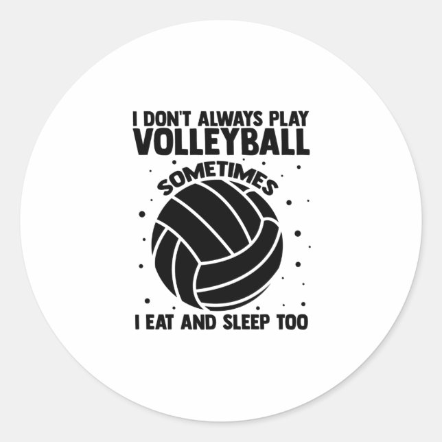 Volleyball Sayings | Volleyball Player Team Gifts Classic Round Sticker (Front)