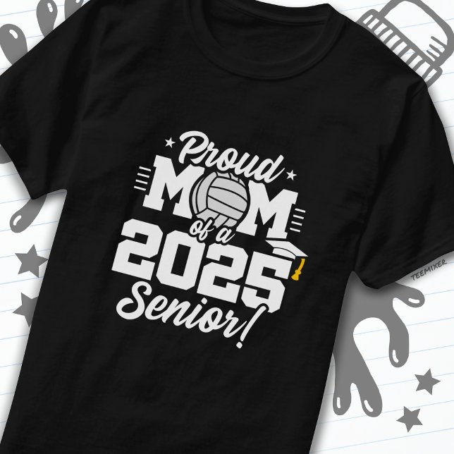 Volleyball Senior Class 2025 Graduation Proud Mum T-Shirt (Creator Uploaded)