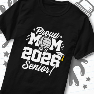 Volleyball Senior Class 2026 Graduation Proud Mom T-Shirt