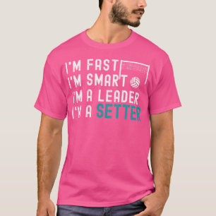Volleyball Setter Funny Ich Bin Ein Setter Sayings T-Shirt