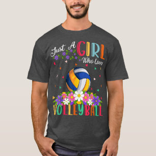 Volleyball Sports Lover Just A Girl Who Loves Voll T-Shirt