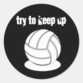 Volleyball sticker-Try to Keep Up Classic Round Sticker