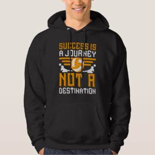 Volleyball - Success Is A Journey Hoodie