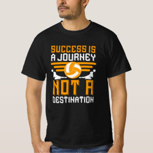 Volleyball - Success Is A Journey T-Shirt