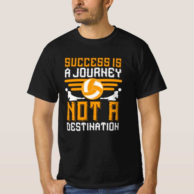 Volleyball - Success Is A Journey T-Shirt (Front)