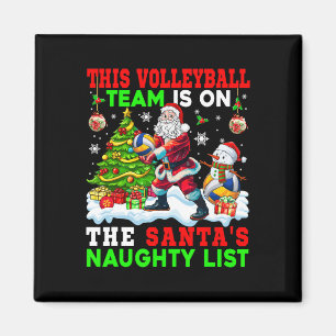 Volleyball Team Is On Santa's Naughty List Xmas Pl Magnet