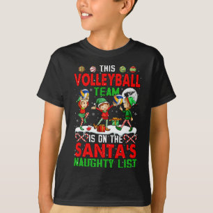 Volleyball Team Is On Santa's Xmas Naughty List Pl T-Shirt