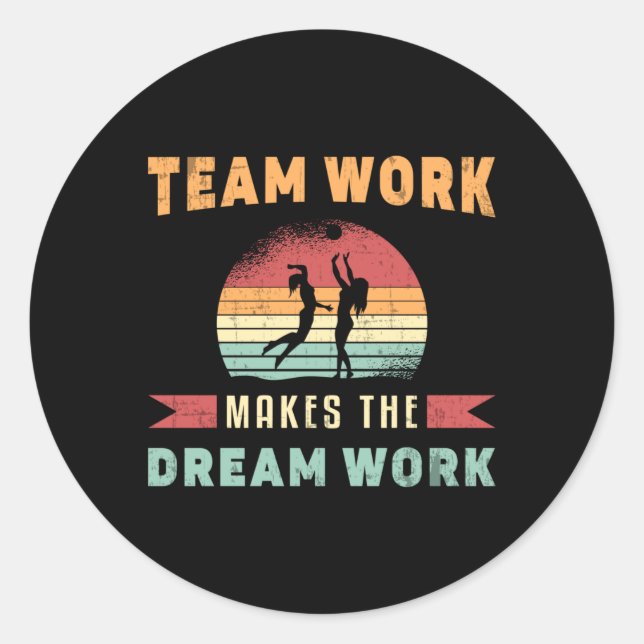 Volleyball Team Work Makes Dream Work Beach Retro Classic Round Sticker (Front)