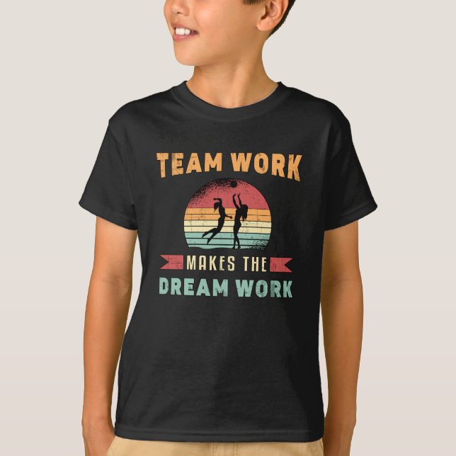 Volleyball Team Work Makes Dream Work Beach Retro T-Shirt (Front)