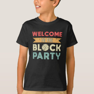 Volleyball Welcome To The Block Party Beach Ball T-Shirt