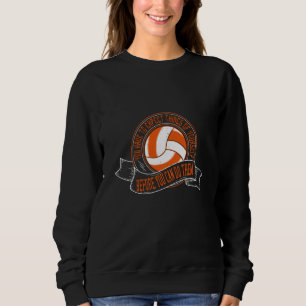 Volleyball - You Have To Expect Things Of Yourself Sweatshirt