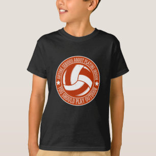 Volleyball - You Should Play Outdoor T-Shirt