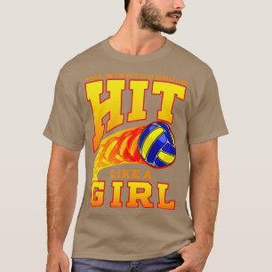Volleyball You Wish You Could Hit Like A Girl Play T-Shirt