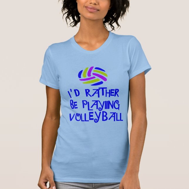 VolleyChick's Rather T-Shirt (Front)
