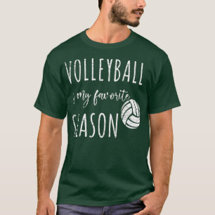 Vollyball Is My Favourite Season Volleyball funny  T-Shirt