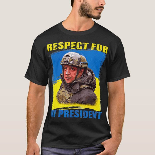Volodymyr Zelensky Ukraine Flag Respect For My Pre T-Shirt (Front)