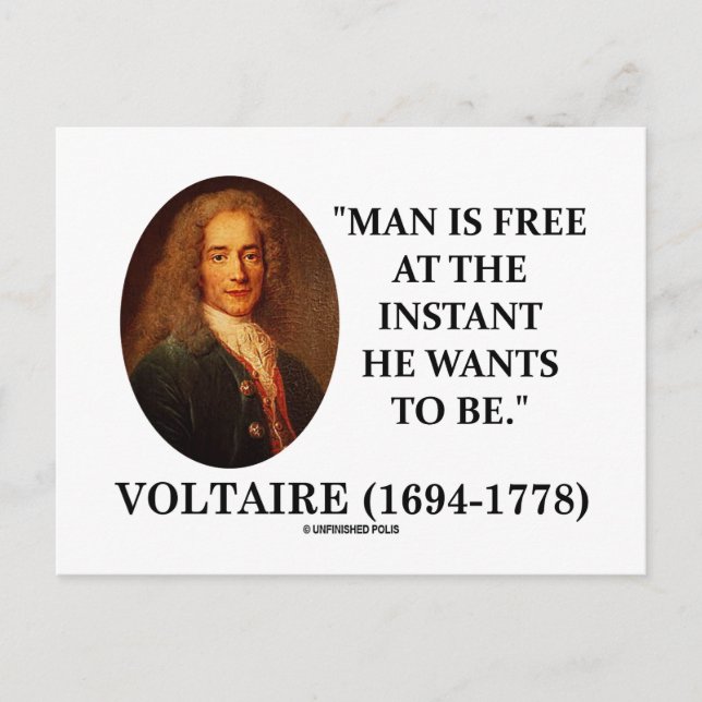 Voltaire Man Is Free At The Instant He Wants To Be Postcard (Front)