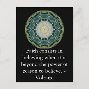 Voltaire quotation about FAITH Postcard
