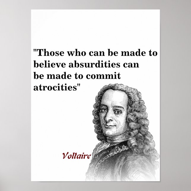 Voltaire Quote On Absurdities And Atrocities Poste Poster (Front)