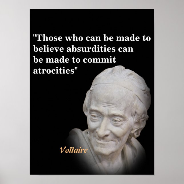 Voltaire Quote On Absurdities And Atrocities Poste Poster (Front)
